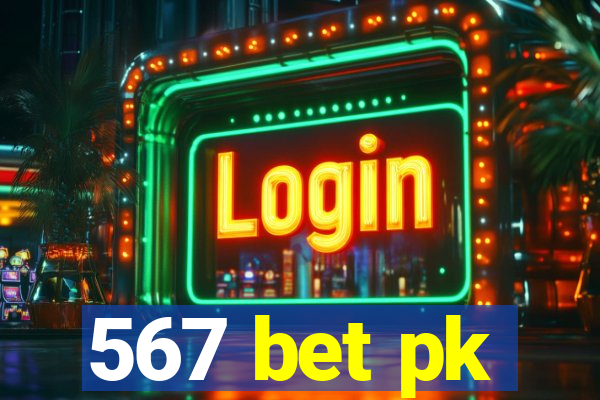567 bet pk